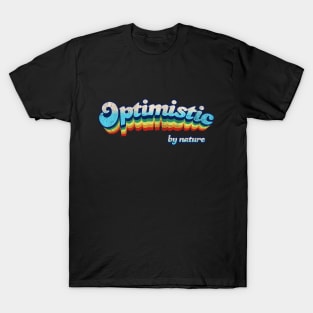 OPTIMISTIC by nature T-Shirt